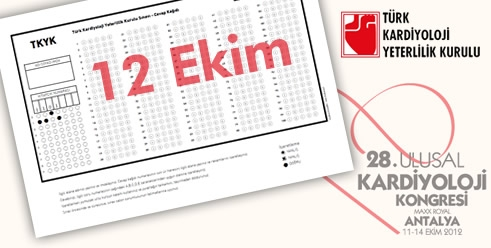 28. Ulusal Kongre sırasındaki Yeterlilik Bilgi (yazılı) Sınavı 12 Ekim, Beceri (sözlü) Sınavları 12-13 Ekim 2012