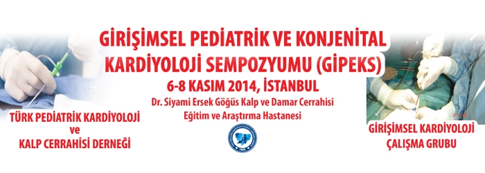 Girişimsel Pediyatrik ve Konjenital Kardiyoloji Sempozyumu (GİPEKS) 6-8 Kasım 2014