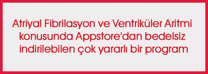 Atriyal Fibrilasyon ve Ventriküler Aritmi konusunda Appstore
