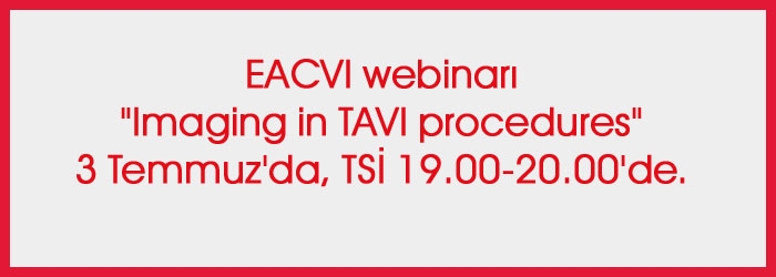 EACVI webinarı "Imaging in TAVI procedures" 3 Temmuz