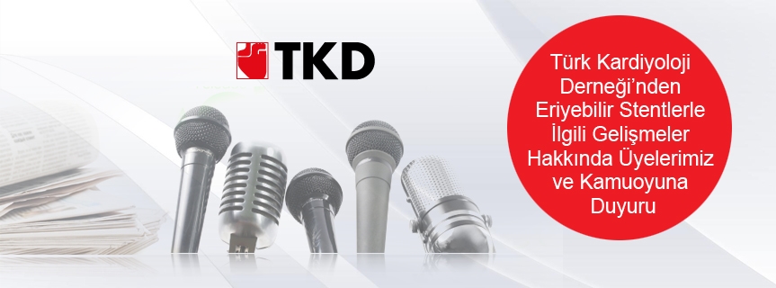 Türk Kardiyoloji Derneği’nden Eriyebilir Stentlerle İlgili Gelişmeler Hakkında Üyelerimiz ve Kamuoyuna Duyuru